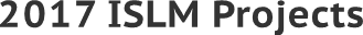 2017 ISLM Projects 2017 ISLM Projects